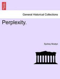 Perplexity. Vol. III.