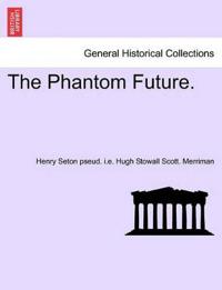 The Phantom Future.
