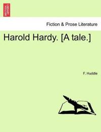 Harold Hardy. [A Tale.]