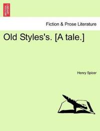 Old Styles's. [A Tale.]