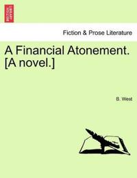 A Financial Atonement. [A Novel.]