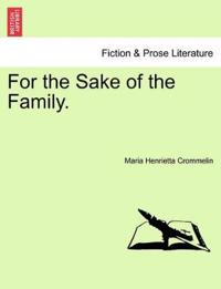For the Sake of the Family.