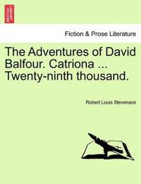 The Adventures of David Balfour. Catriona ... Twenty-Ninth Thousand.