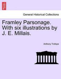 Framley Parsonage. with Six Illustrations by J. E. Millais.