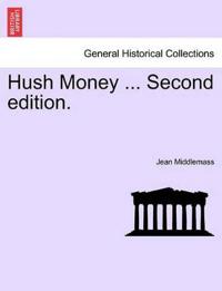 Hush Money ... Second Edition.
