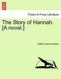 The Story of Hannah. [A Novel.]