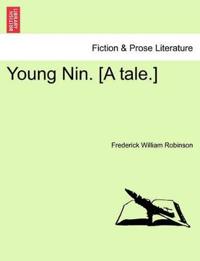 Young Nin. [A Tale.]