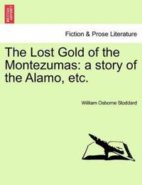 The Lost Gold of the Montezumas