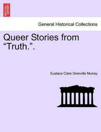 Queer Stories from "Truth.."