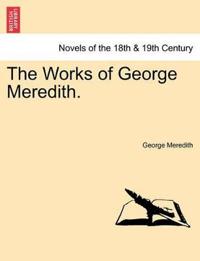 The Works of George Meredith.