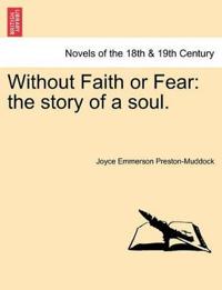 Without Faith or Fear