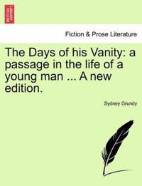 The Days of His Vanity