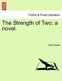 The Strength of Two