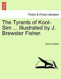 Bokomslag för "The Tyrants of Kool-Sim ... Illustrated by J. Brewster Fisher."