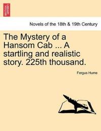The Mystery of a Hansom Cab ... a Startling and Realistic Story. 225th Thousand.