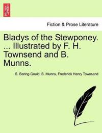 Bladys of the Stewponey. ... Illustrated by F. H. Townsend and B. Munns.