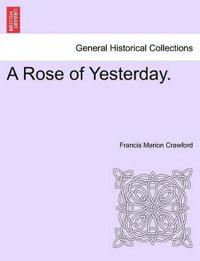 A Rose of Yesterday.