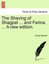 The Shaving of Shagpat ... and Farina. ... a New Edition.