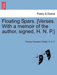Bokomslag för "Floating Spars. [Verses. with a Memoir of the Author, Signed, H. N. P.]"