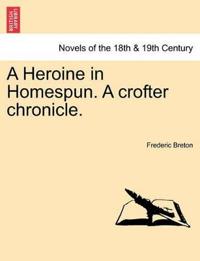 A Heroine in Homespun. a Crofter Chronicle.