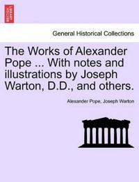 Bokomslag för "The Works of Alexander Pope ... with Notes and Illustrations by Joseph Warton, D.D., and Others."