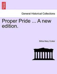Proper Pride ... a New Edition.