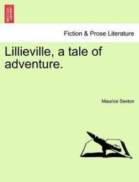 Lillieville, a Tale of Adventure.
