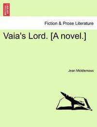 Vaia's Lord. [A Novel.]