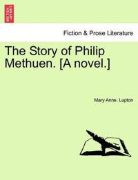 The Story of Philip Methuen. [A Novel.]
