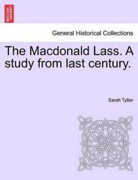 The MacDonald Lass. a Study from Last Century.