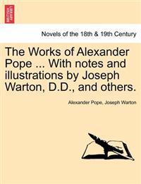 Bokomslag för "The Works of Alexander Pope ... with Notes and Illustrations by Joseph Warton, D.D., and Others."
