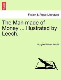 The Man Made of Money ... Illustrated by Leech.