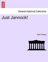 Just Jannock!