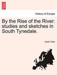 By the Rise of the River
