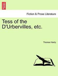 Tess of the D'Urbervilles, etc.