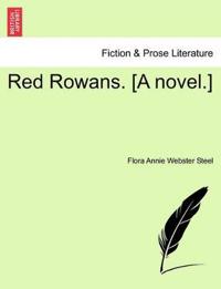 Red Rowans. [A Novel.]