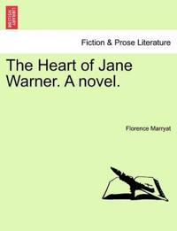 The Heart of Jane Warner. a Novel.