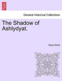 The Shadow of Ashlydyat.