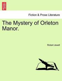 The Mystery of Orleton Manor.