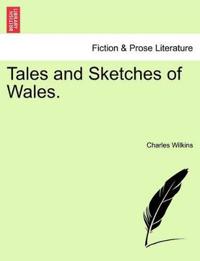 Tales and Sketches of Wales.