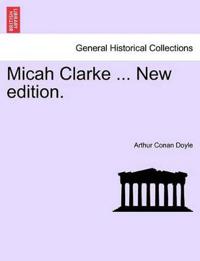 Micah Clarke ... New Edition.