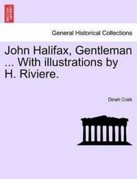 Bokomslag for "John Halifax, Gentleman ... with Illustrations by H. Riviere."