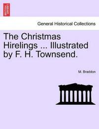 The Christmas Hirelings ... Illustrated by F. H. Townsend.