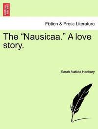 The "Nausicaa." a Love Story.