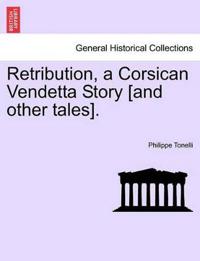Kirjan kansi "Retribution, a Corsican Vendetta Story [And Other Tales]."