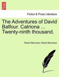 The Adventures of David Balfour. Catriona ... Twenty-Ninth Thousand.