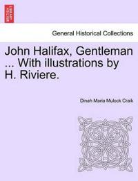 John Halifax, Gentleman ... with Illustrations by H. Riviere.