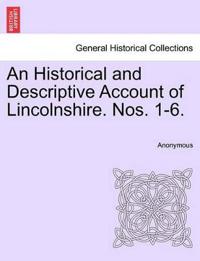 An Historical and Descriptive Account of Lincolnshire. Nos. 1-6.