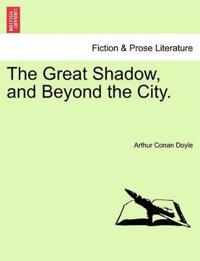 The Great Shadow, and Beyond the City.