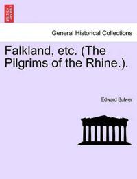 Falkland, Etc. (the Pilgrims of the Rhine.).